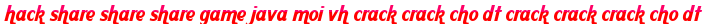 hack share share share game java moi vh crack crack cho dt crack crack crack cho dt moi